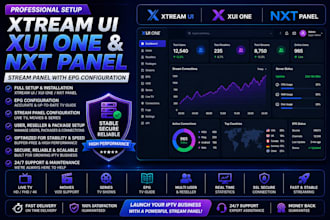 setup fully xtream ui, xui one, nxt panel, stream panel with epg configuration