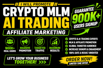 promote affiliate link, ai trading bot, crypto mlm ,metatrader to get 900k leads