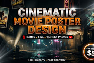 design a cinematic movie poster for your film or project, netflix style design