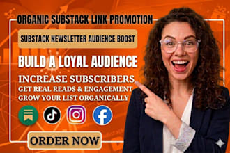 do organic substack link promotion, substack newsletter to boost audience