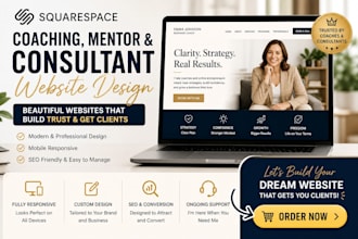 design a premium squarespace website for coaches and online consultants