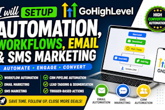 setup gohighlevel automation, workflows, email and SMS marketing