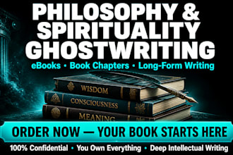 ghostwrite philosophy, spirituality, metaphysics books chapters or ebook for you