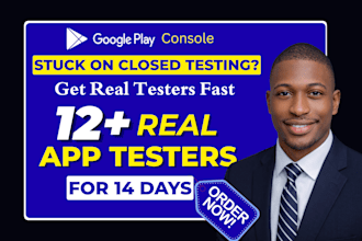 provide closed testing 12 testers 20 testers mobile app testing 12 testers