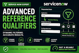 fix advanced servicenow reference qualifiers and dynamic filtering