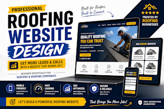 design a high converting roofing website for roofers and roofing companies