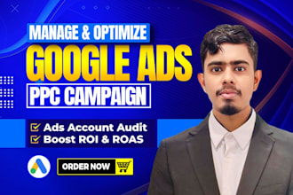 setup and manage your  google ads PPC,  search campaign, adswords, sem