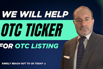 help you get otc ticker and prepare for otc listing, and pink sheet listings