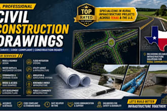 draw civil construction plans, grading, for texas rural infrastructure projects