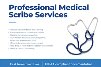 be your professional medical scribe and transcriptionist