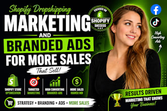 run shopify dropshipping marketing and branded ads for more sales