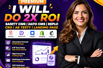 do 2x ROI sanity cms dato cms replo cro ab testy landing page mailchimp shopify