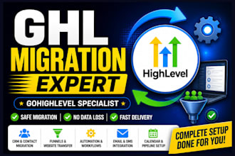 do ghl migration, gohighlevel automation expert, ghl specialist