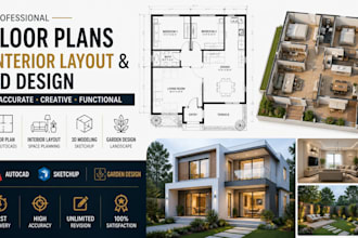design  interior layout ,floor plans in autocad ,2d3d sketchup, 3d garden design