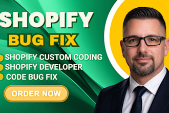 fix shopify bug do shopify custom coding, fix shopify errors shopify bug fixing