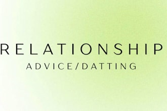 provide honest relationship advice for women on dating, breakups or relationship