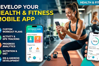 develop a health and fitness mobile app