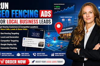 run geo fencing ads campaign for local business leads
