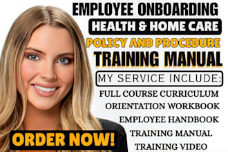 create healthcare, home care sop onboarding manuals, policy and procedure guides