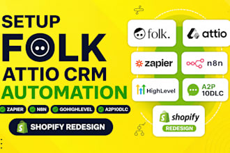 setup folk attio CRM automation zapier n8n gohighlevel a2p10dlc shopify redesign