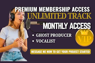 be your dedicated ghost producer and vocalist for a month
