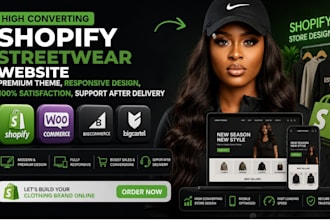 build a high converting shopify store for streetwear brands