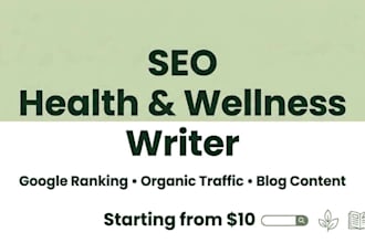 write SEO health and wellness articles for your blog