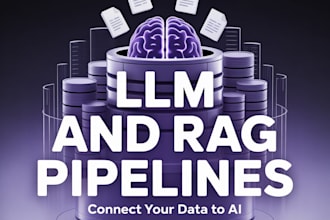 build llm and rag pipelines for your business
