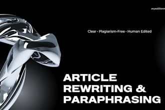 rewrite or paraphrase articles to be clear and plagiarism free