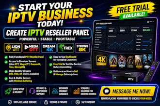 create reseller panel, lion ott, megaott, dream4k, trex, strong8k and free trial
