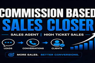 commission based sales closer sales agent high ticket sales