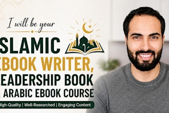 be your islamic ebook writer, leadership book and arabic ebook course