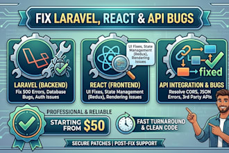 fix laravel, react and API bugs fast and professionally