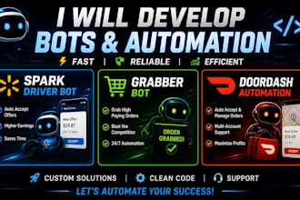 create custom spark driver bot, doordash bot, and auto grabber