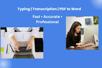 do fast typing, transcription and PDF to word conversion