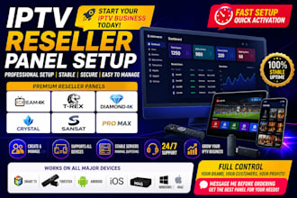 develop reseller panel with dream4k, trex, diamond4k, crstal, sansat, pro max