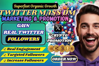 do twitter x marketing promotion, organic growth, mass dm and followers growth
