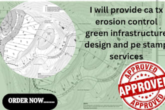 provide ca tx erosion control green infrastructure design and pe stamp services