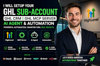 set up your ghl sub account, ghl CRM, ghl mcp server, ai agents, and automation