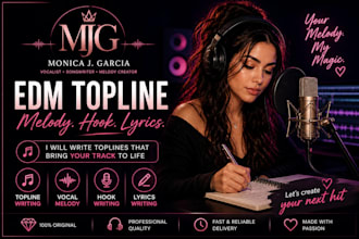 write edm topline, vocal melody, hook and lyrics for your track