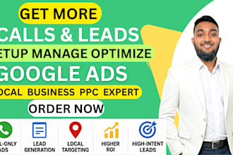 setup and manage google ads for local business to get calls and leads