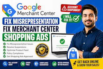 fixgoogle merchant center misrepresentation, suspension shopping ads disapproval