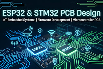 do esp32 and stm32 pcb design, iot embedded pcb firmware dev microcontroller pcb