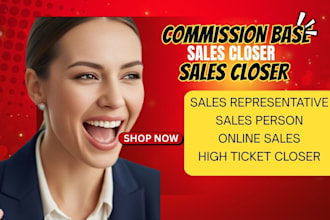 commission based sales closer high ticket sales closer  sales representative