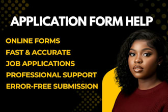 fill and submit your application forms accurately and fast