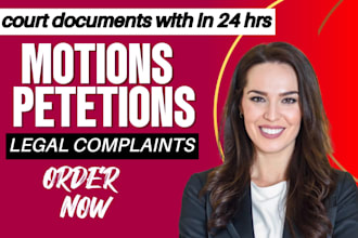 draft lawsuits, motions, appeals and petitions