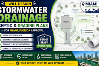 design stormwater drainage, septic and grading plans for miami florida approval