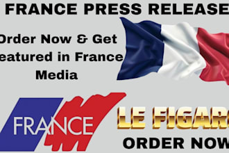 write and distribute france press release to top france media outlets