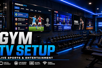 setup premium iptv streaming service for gym, bar, restaurant and lounge
