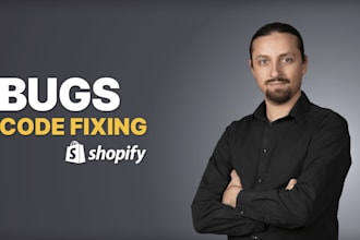 fix shopify bugs as a professional shopify developer